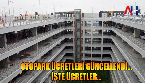 OTOPARK ÜCRETLERİ GÜNCELLENDİ.. İŞTE ÜCRETLER..