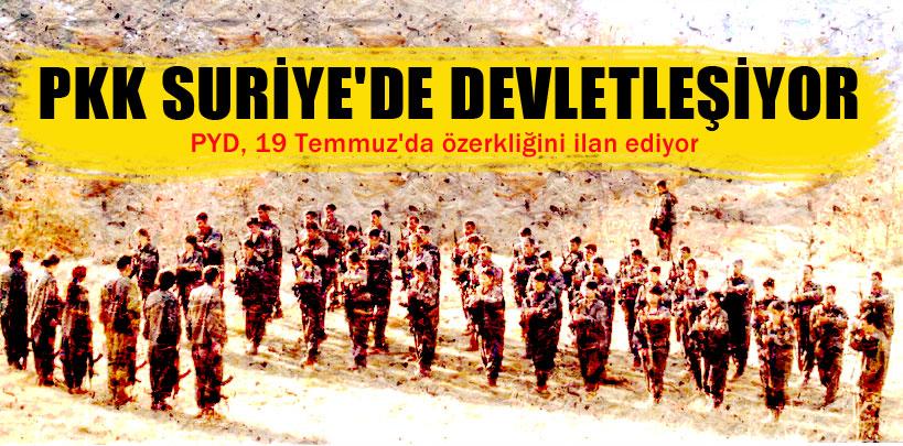 PKK, Suriye'de devletleşiyor