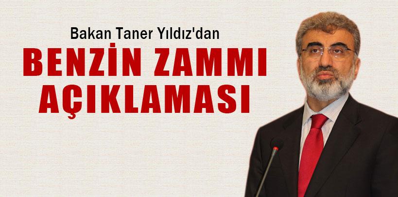 Taner Yıldız'dan benzin zammı açıklaması