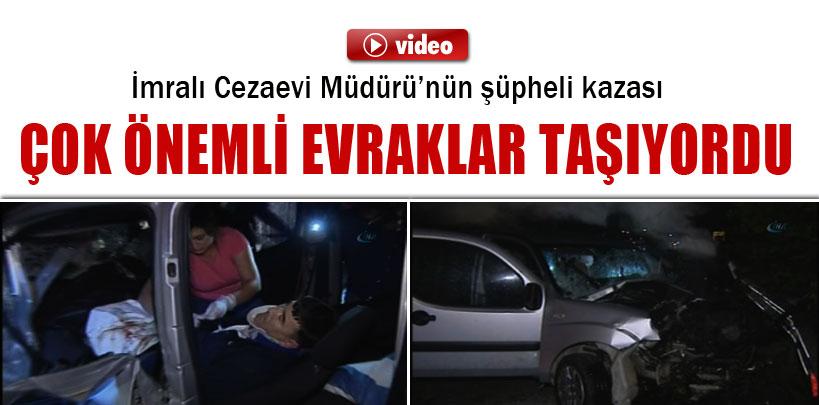 İmralı Cezaevi Müdürü Ahmet Duzman kaza yaptı