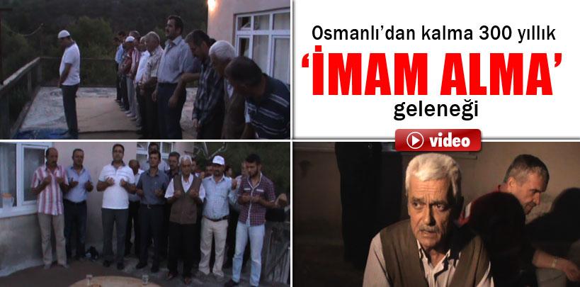 300 yıllık ‘imam alma' geleneği bu Ramazan ayında da sürüyor