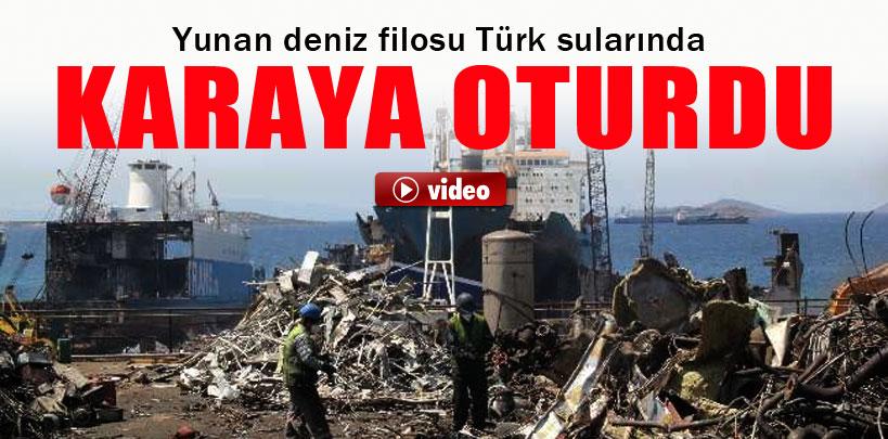 Yunan deniz filosu Türk sularında karaya oturdu