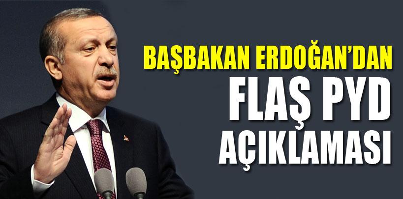 Başbakan Erdoğan'dan 'PYD' açıklaması