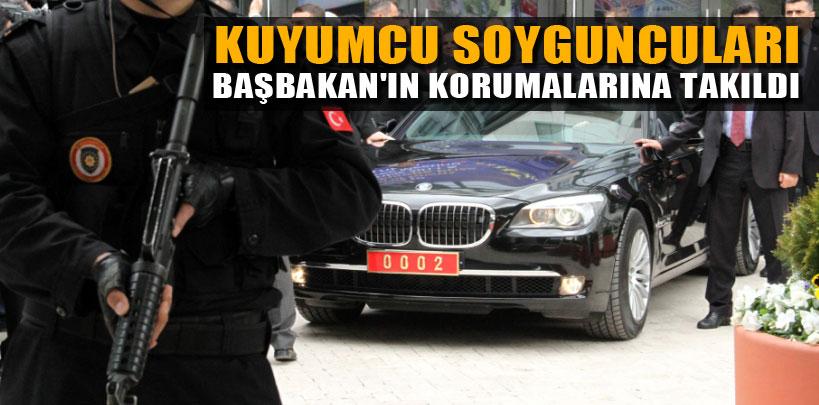 Soyguncular Başbakan'ın korumalarına takıldı