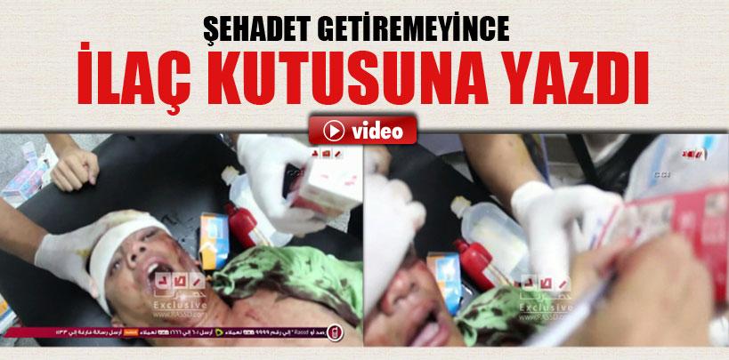 Şehadet getiremeyince ilaç kutusuna yazdı