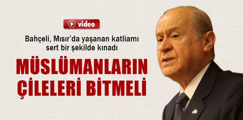 Devlet Bahçeli, Müslümanların çileleri bitmeli