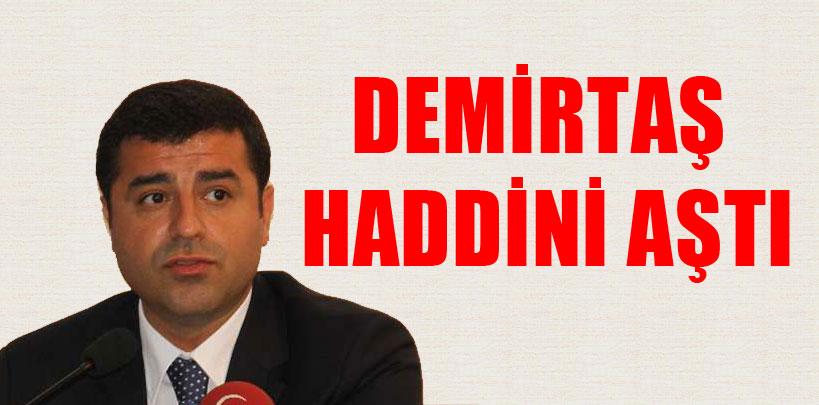 Demirtaş'tan şok sözler