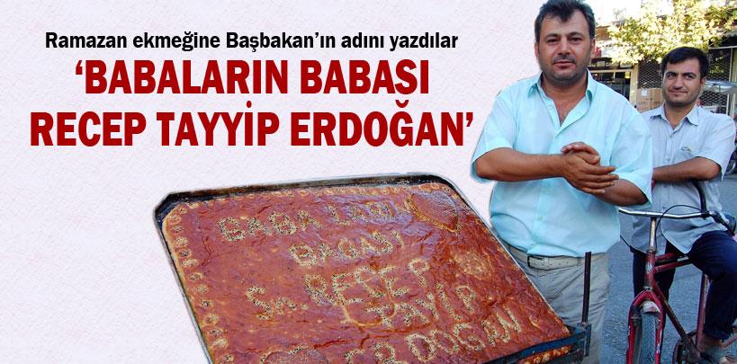 Ramazan ekmeğine Başbakan Erdoğan'ın adını yazdılar