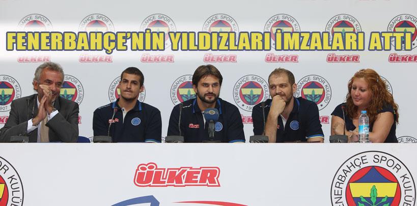 Fenerbahçe'nin yıldızları imzaladı