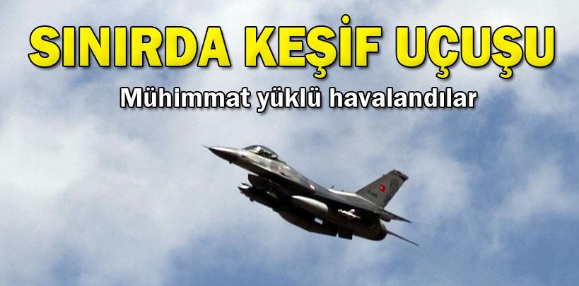 Türk Jetleri sınır hattında keşif uçuşu yaptı