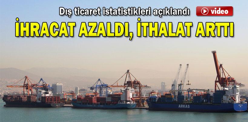 Dış ticaret istatistikleri açıklandı