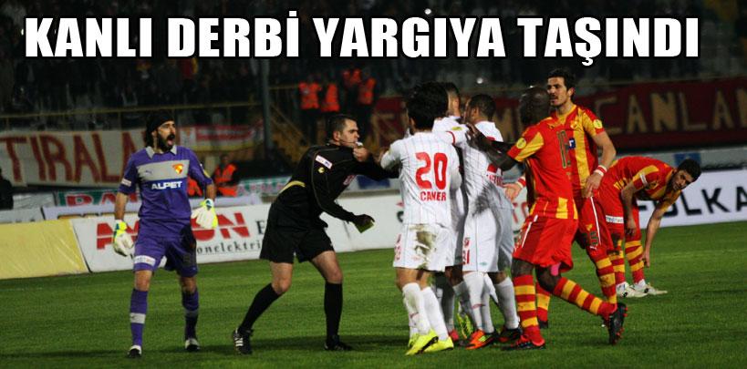 Kanlı derbi yargıya taşındı