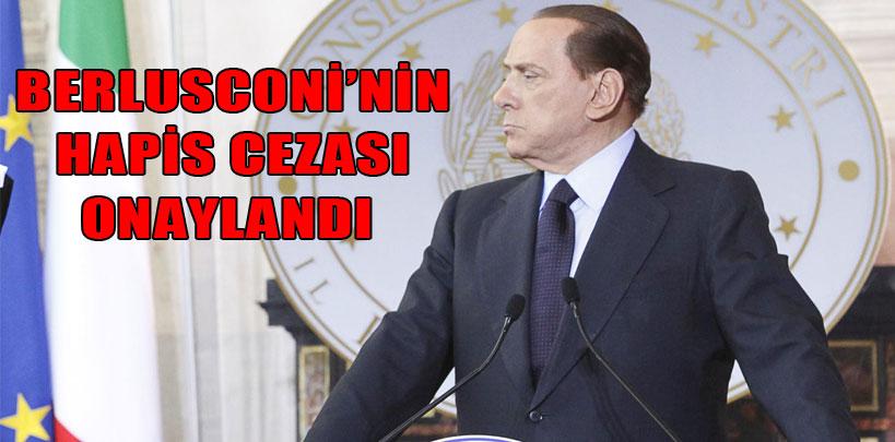 Berlusconi'nin 4 yıllık hapis cezası onaylandı