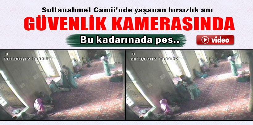 Sultanahmet Camii'nde yaşanan hırsızlık kamerada