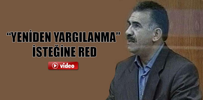 Öcalan'ın talebine ret