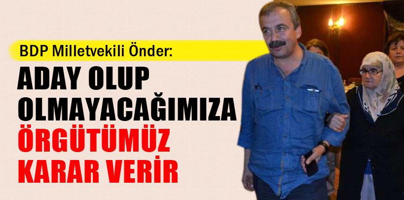 Sırrı Süreyya Önder, 'Adaylığımızı şahsen belirtemeyiz'