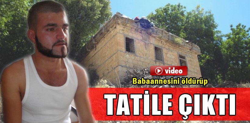 Babaannesini öldürüp tatile çıktı