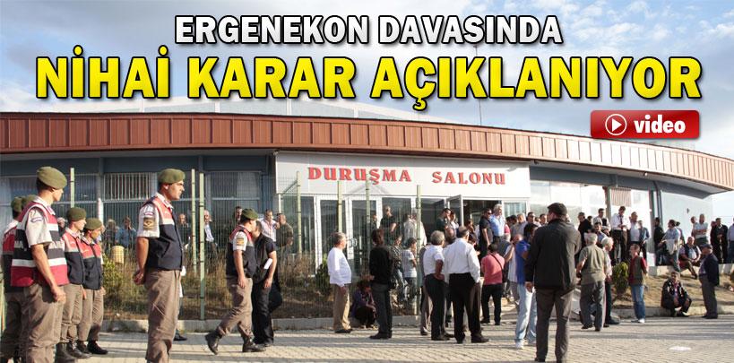 Ergenekon davasında nihai karar açıklanıyor