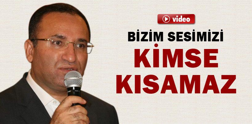 Bekir Bozdağ, 'Bizim sesimizi kimse kısamaz'