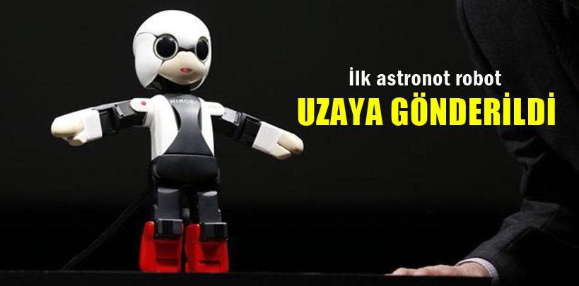 İlk astronot robot uzaya gönderildi