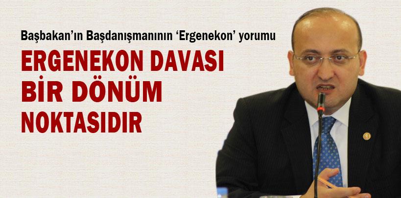 Başbakan'ın Başdanışmanı Yalçın Akdoğan'ın 'Ergenekon' yorumu