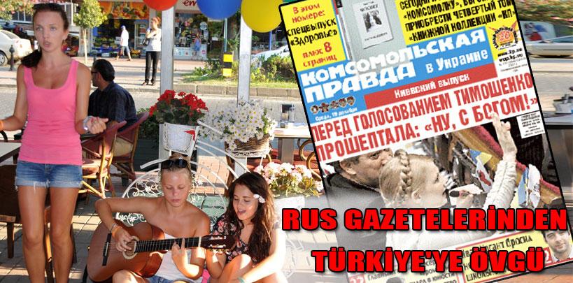 Rus gazetelerinden Türkiye'ye övgü