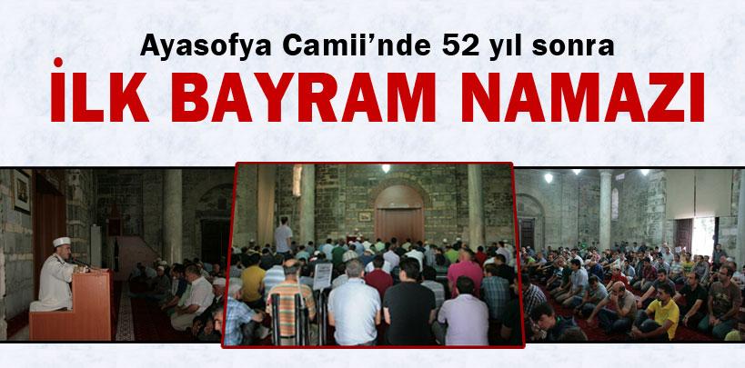 Trabzon'daki Ayasofya Camii'nde 52 yıl sonra ilk bayram namazı