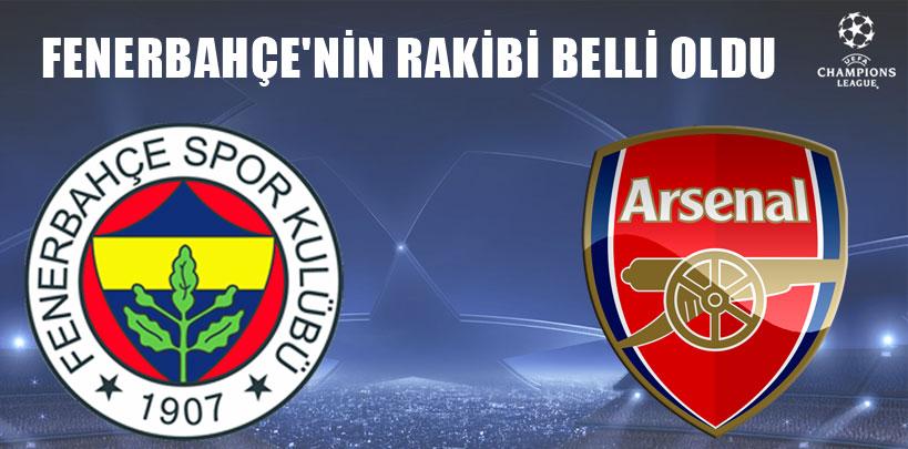 Fenerbahçe'nin rakibi Arsenal oldu