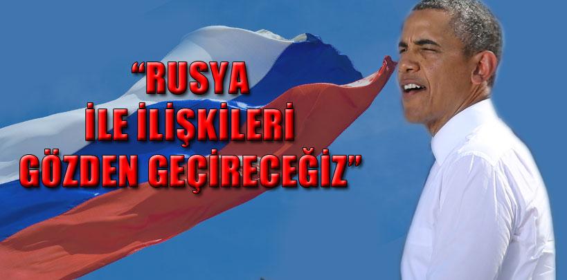 Obama, 'Rusya ile ilişkileri gözden geçireceğiz'