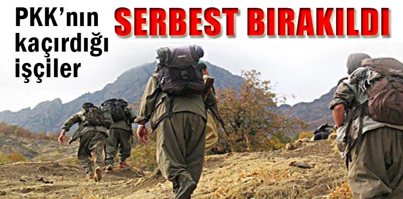 PKK'nın kaçırdığı işçiler serbest