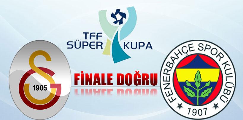 Süper Kupa Finaline doğru