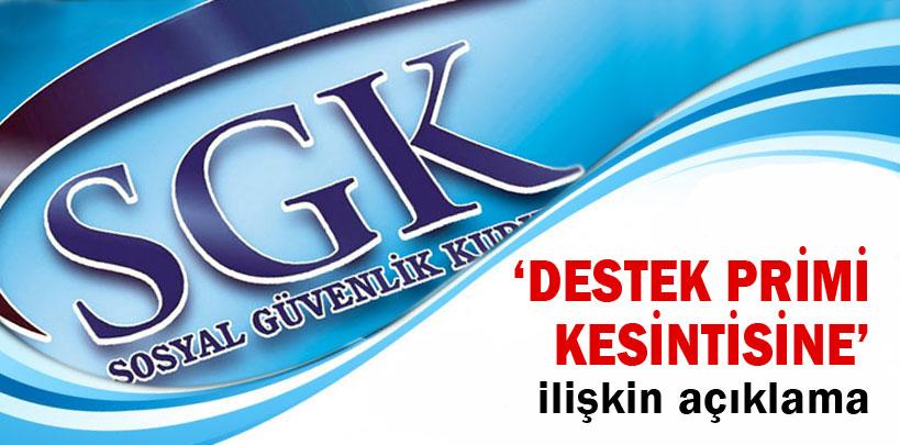 SGK'dan 'destek primi kesintisine' ilişkin açıklama