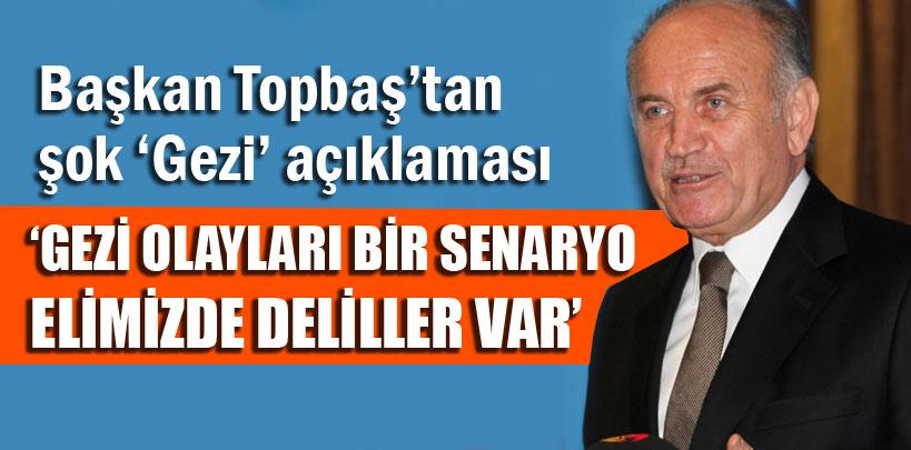 Kadir Topbaş, 'Gezi olayları bir senaryo'