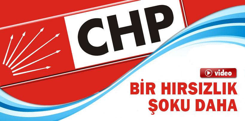 CHP'ye bir hırsızlık şoku daha