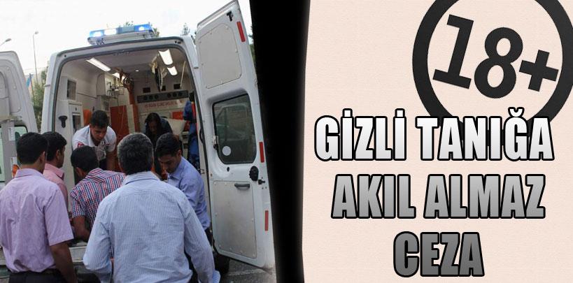 Gizli tanığa akıl almaz ceza