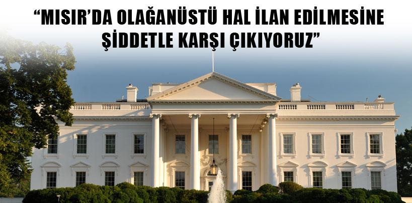 Beyaz Saray Mısır'daki olağan üstü hale karşı çıktı