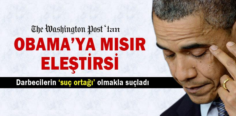 Washington Post'tan Obama'ya Mısır eleştirsi