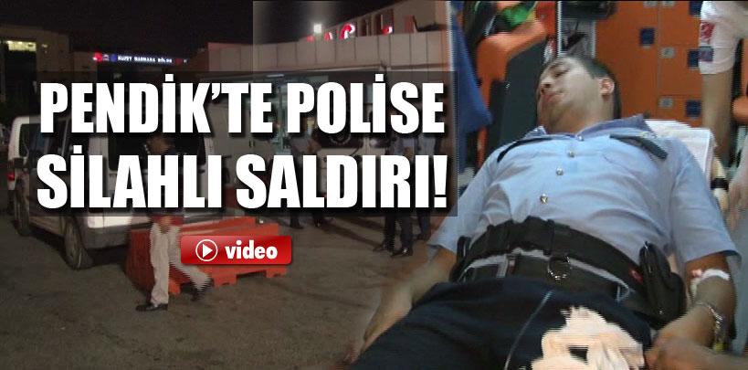 Pendik'te polise silahlı saldırı