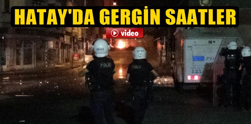 Hatay'da gergin saatler