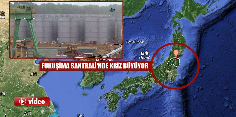 Fukuşima Santrali'nde kriz büyüyor