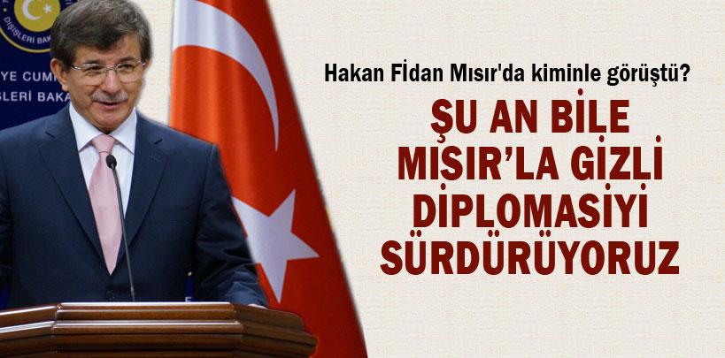 Ahmet Davutoğlu, ‘Mısır'la gizli diplomasiyi sürdürüyoruz'