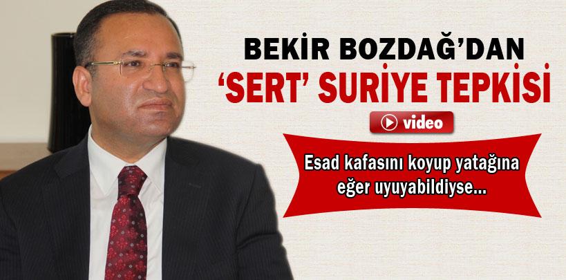 Bekir Bozdağ'dan 'sert' Suriye tepkisi