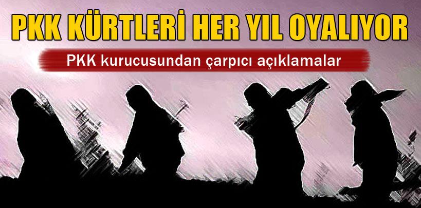 PKK kurucusundan çarpıcı açıklamalar