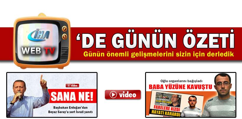 24 Ağustos 2013 İHA WEB TV'de günün özeti