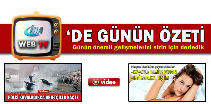 25 Ağustos 2013 İHA WEB TV'de günün özeti