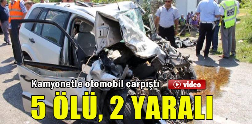 Samsun'da kamyonetle otomobil çarpıştı, 5 ölü, 2 yaralı