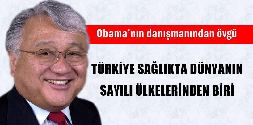 Obama'nın danışmanından Türk sağlık sistemine övgü