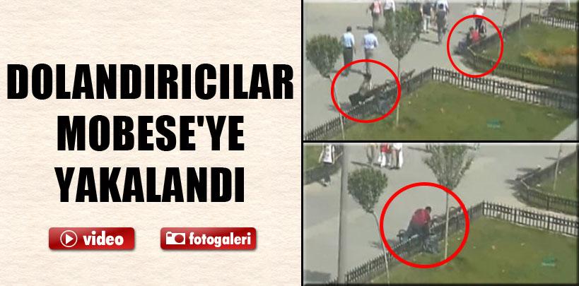 Dolandırıcı çetesi MOBESE'ye yakalandı