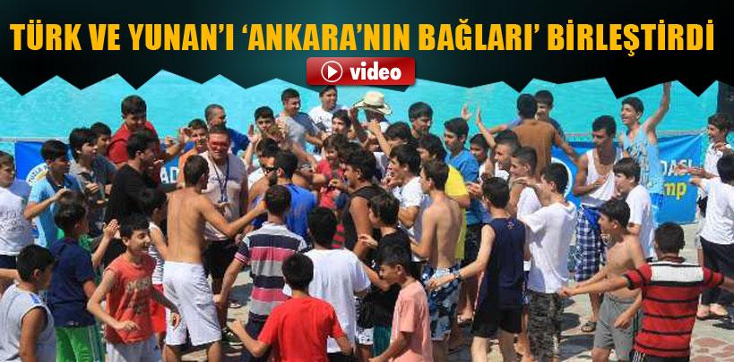 Türk ve Yunan'ı 'Ankara'nın bağları' birleştirdi