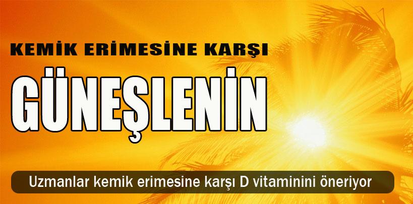 Kemik erimesine karşı güneşlenin